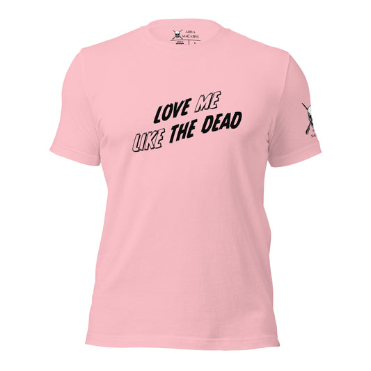 Love Me Like the Dead pink shirt